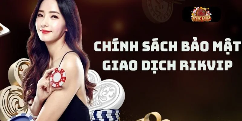 CHÍNH SÁCH BẢO MẬT Sân chơi cá cược cần phải công khai đầy đủ chính sách trên trang web và ứng dụng.