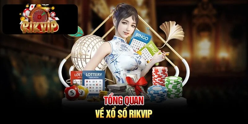 XỔ SỐ RIKVIP Xổ số Rikvip là sân chơi uy tín được tay chơi đặc biệt đánh giá cao.